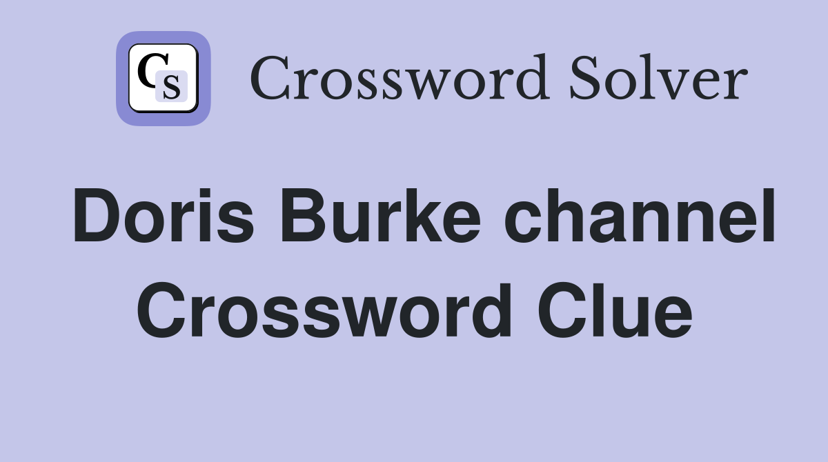 Doris Burke channel Crossword Clue