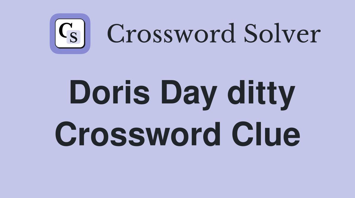 Doris Day ditty Crossword Clue