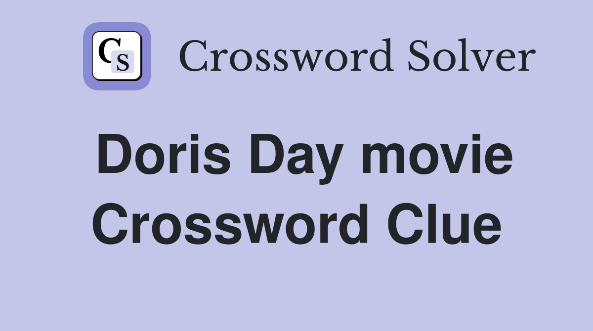 Doris Day movie Crossword Clue