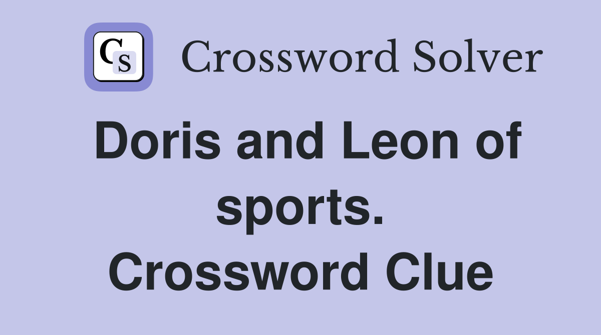 Doris and Leon of sports. Crossword Clue