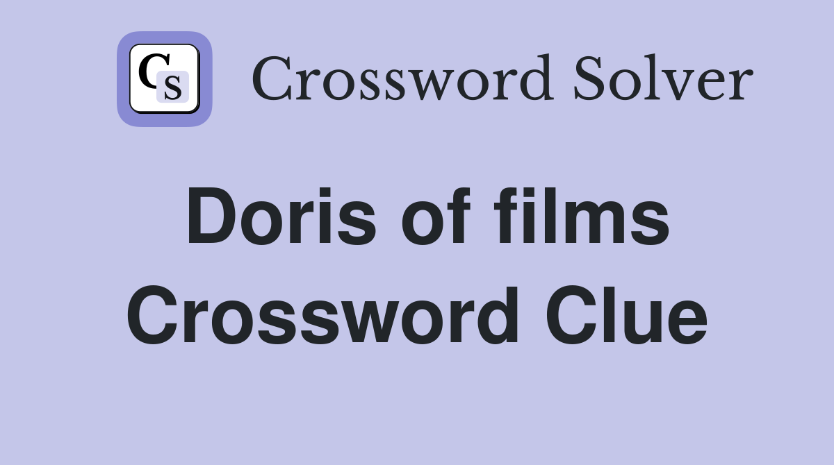 Doris of films Crossword Clue