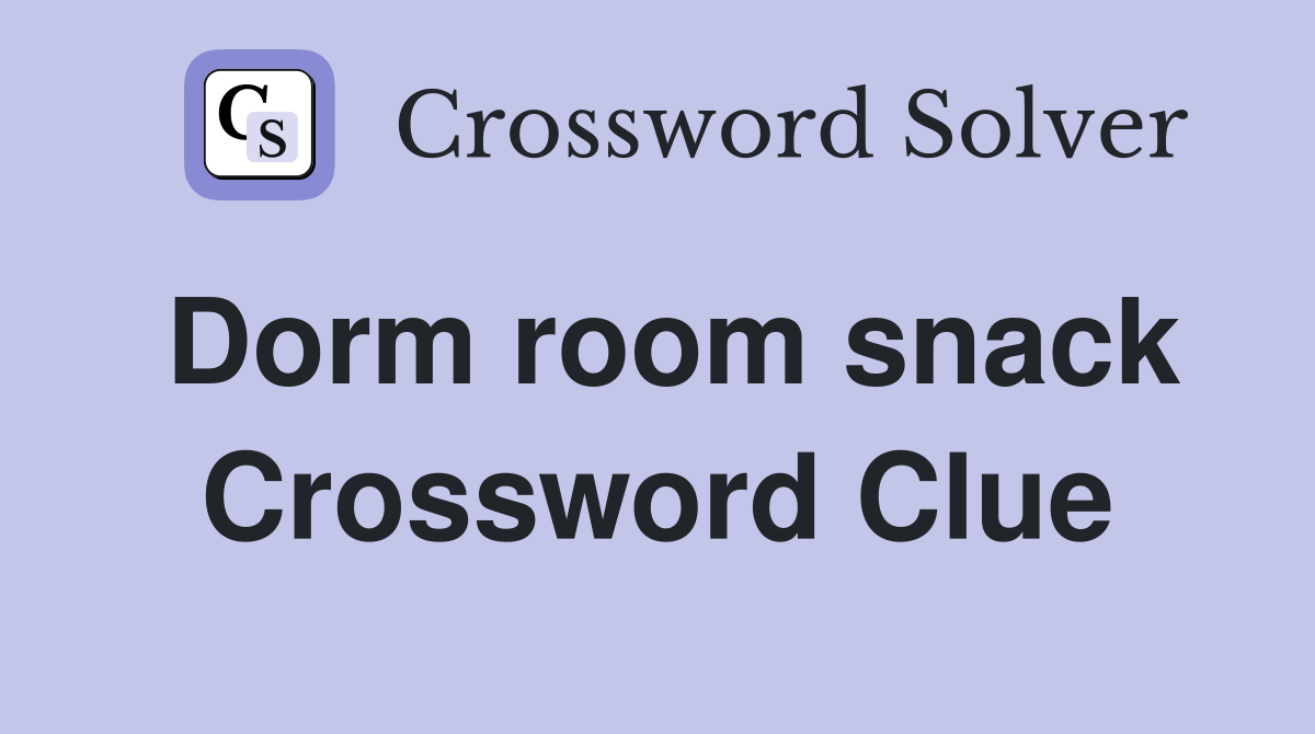 Dorm room snack Crossword Clue
