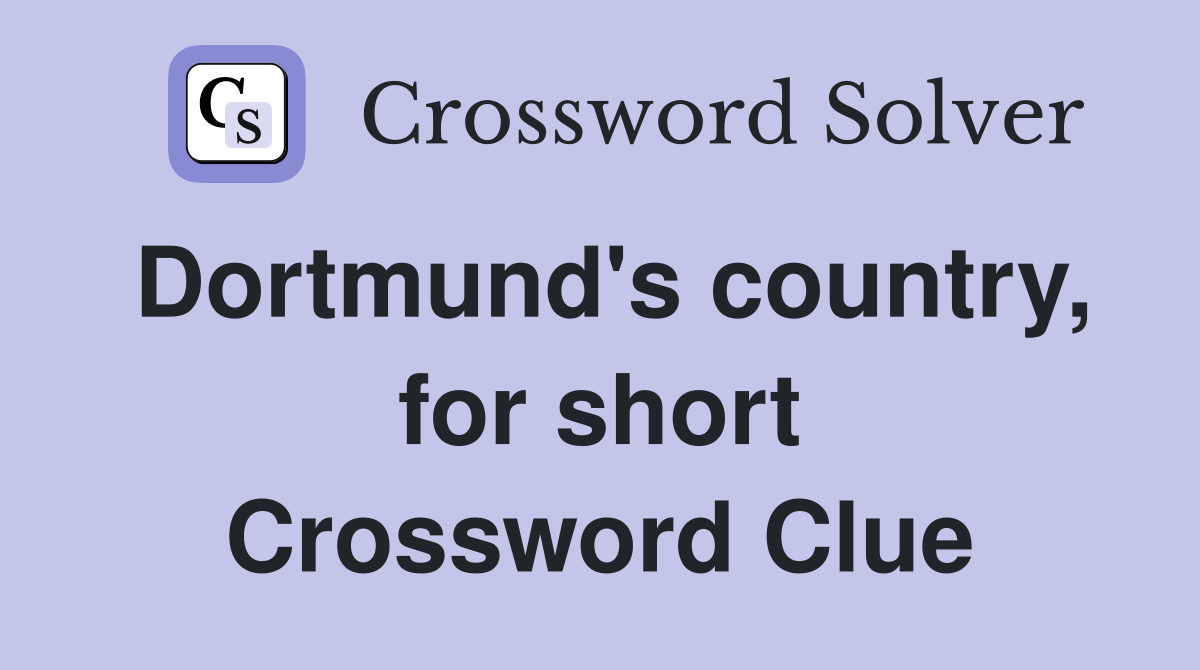 Dortmund's country, for short Crossword Clue