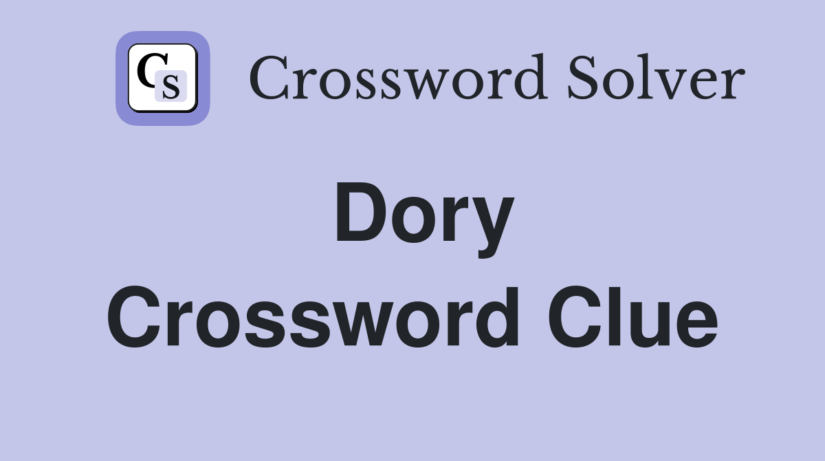 Dory Crossword Clue