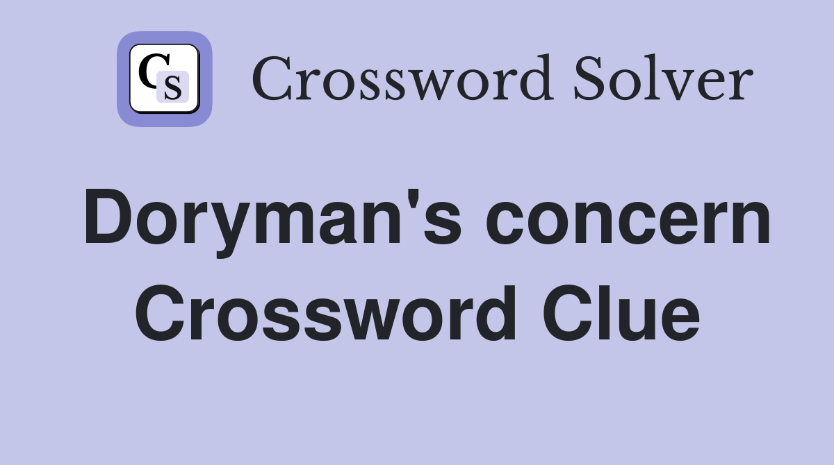 Doryman #39 s concern Crossword Clue Answers Crossword Solver