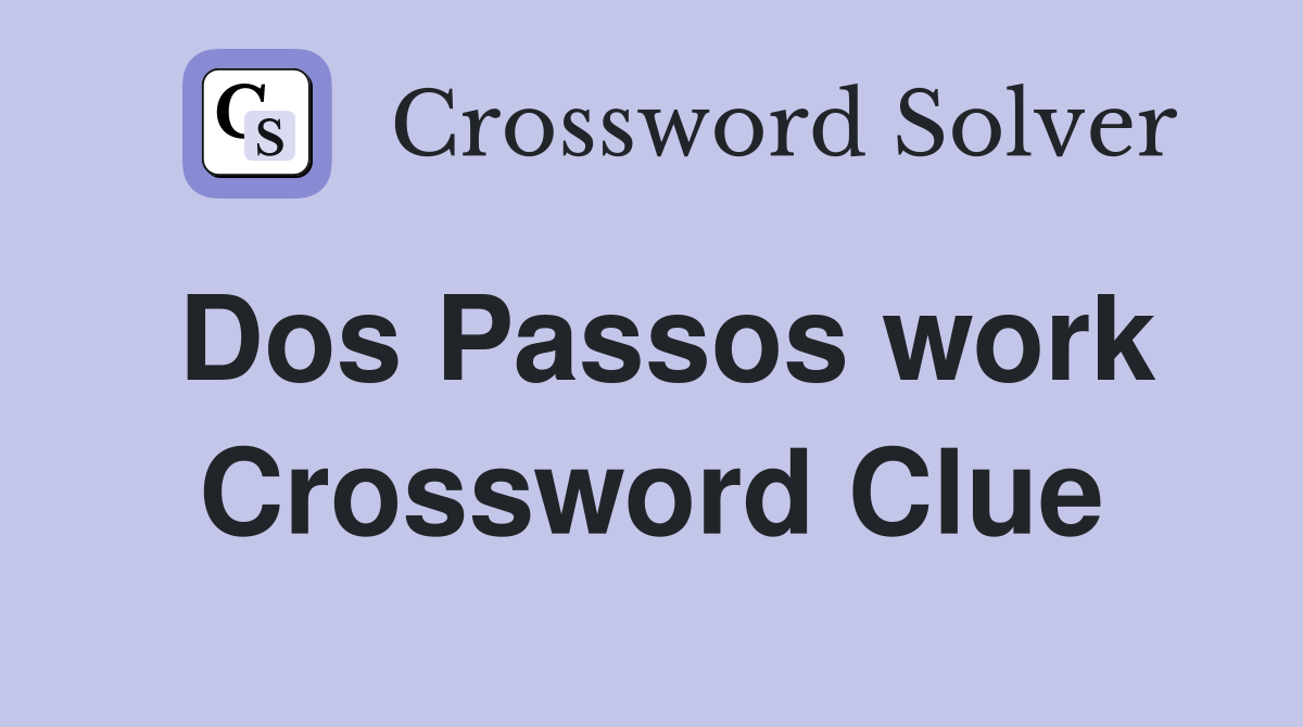 Dos Passos work Crossword Clue