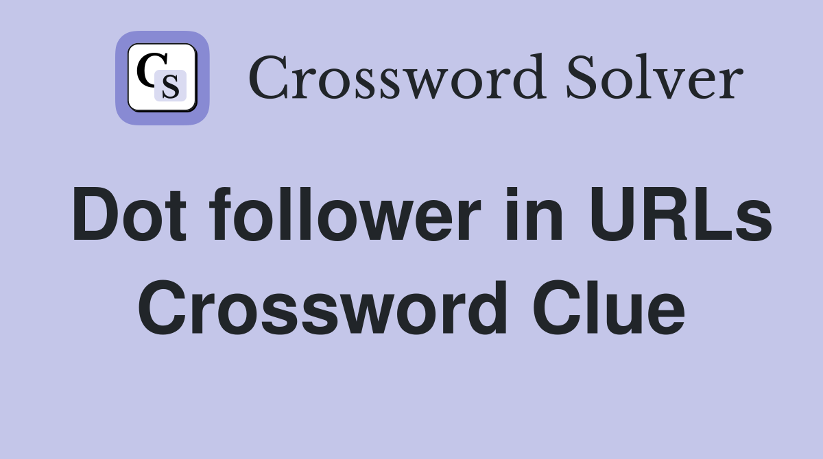 Dot follower in URLs Crossword Clue