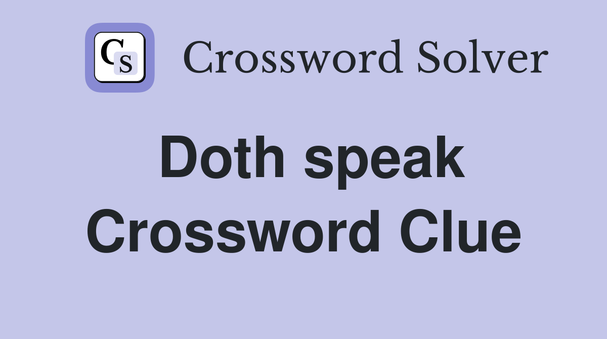 Doth speak Crossword Clue