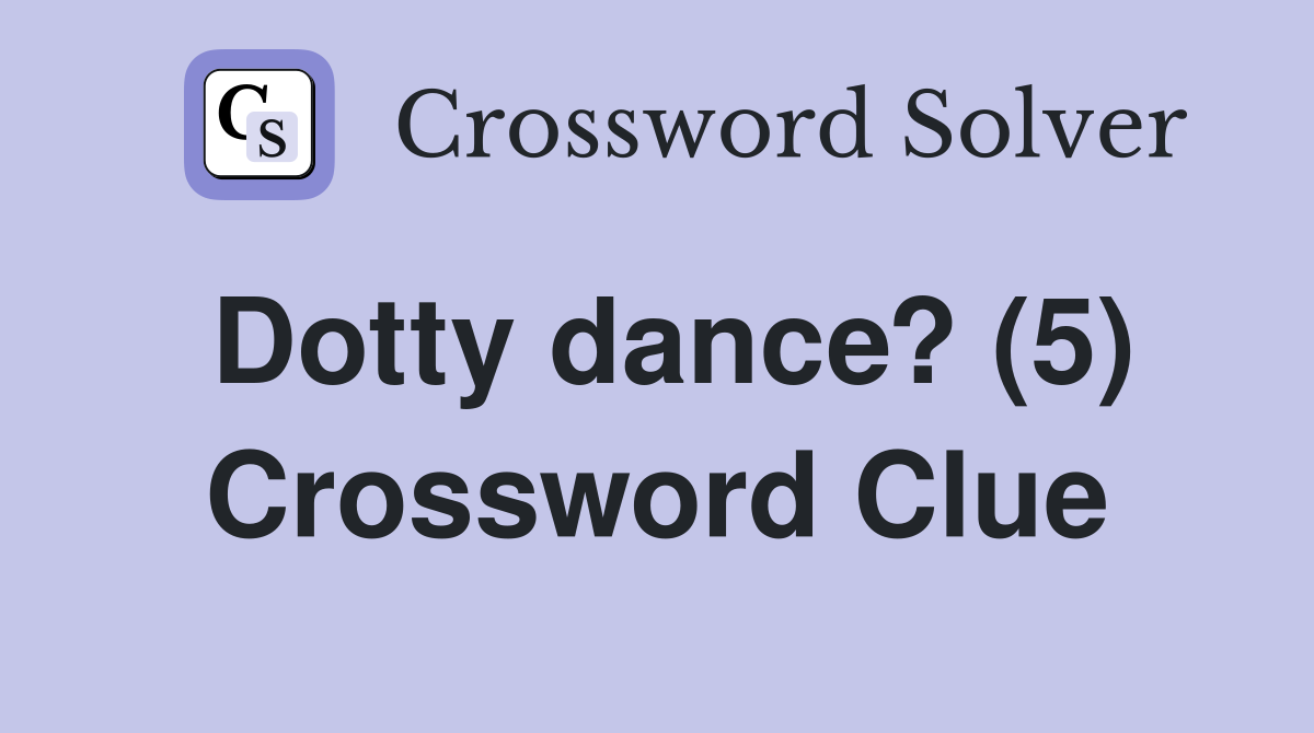 Dotty dance? (5) Crossword Clue