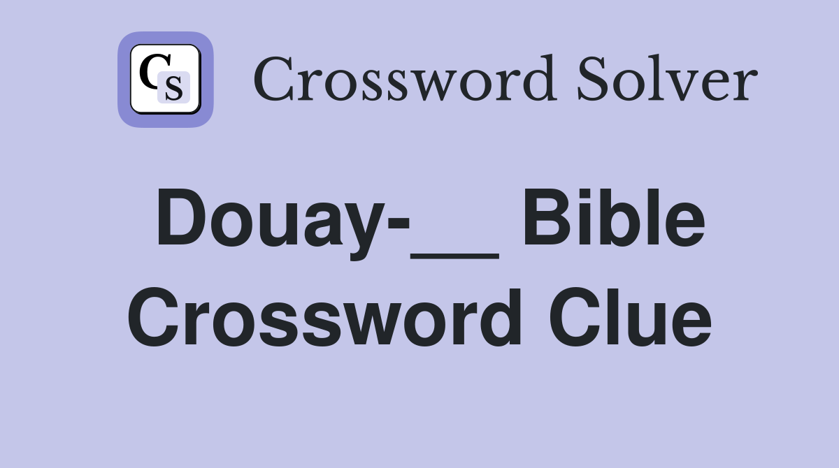 Douay-__ Bible Crossword Clue