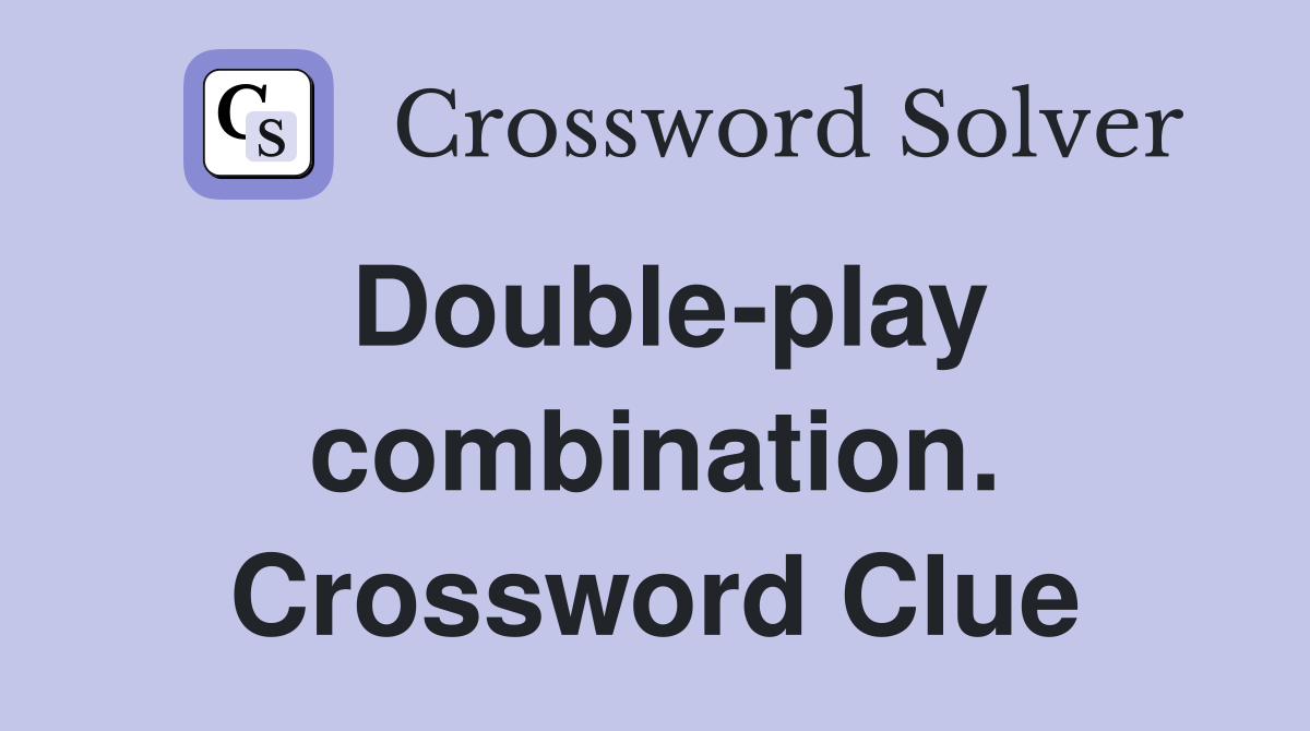 Double-play combination. Crossword Clue