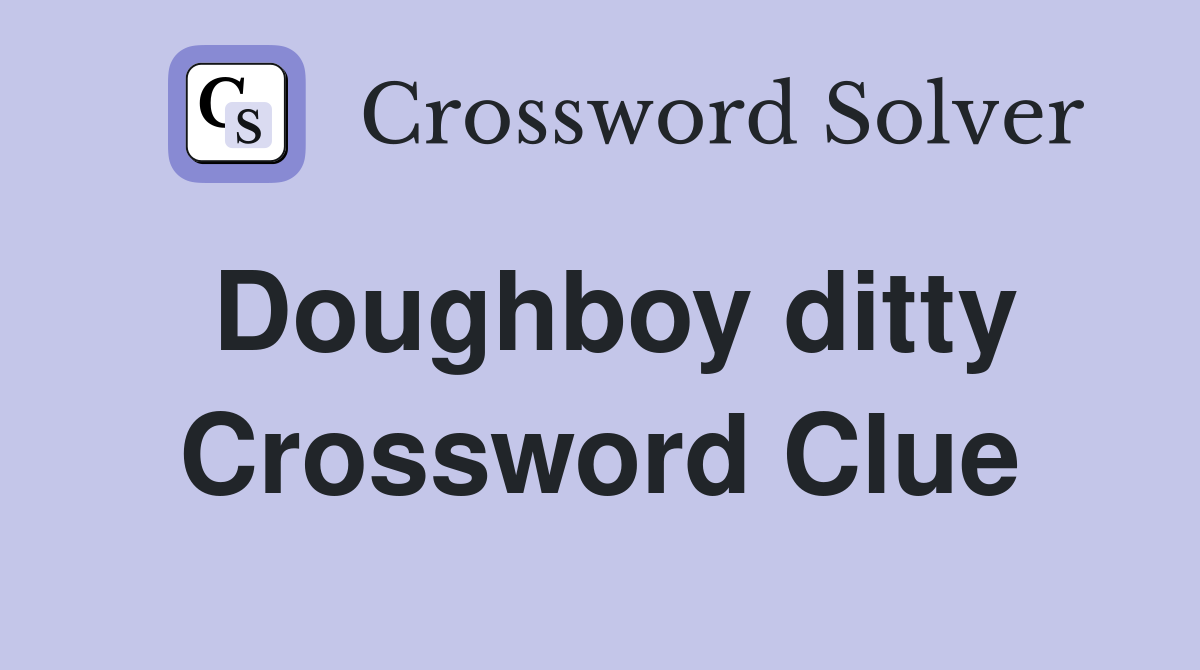 Doughboy ditty Crossword Clue