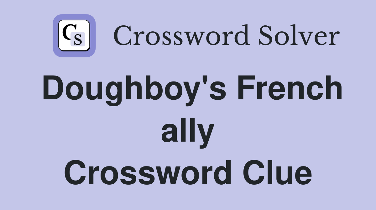 Doughboy's French ally Crossword Clue