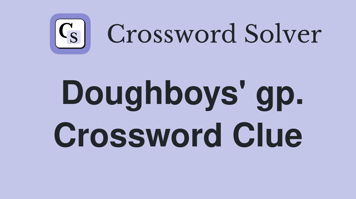 Doughboys' gp. Crossword Clue