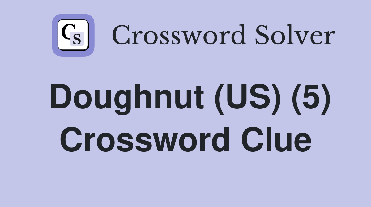 Doughnut (US) (5) Crossword Clue