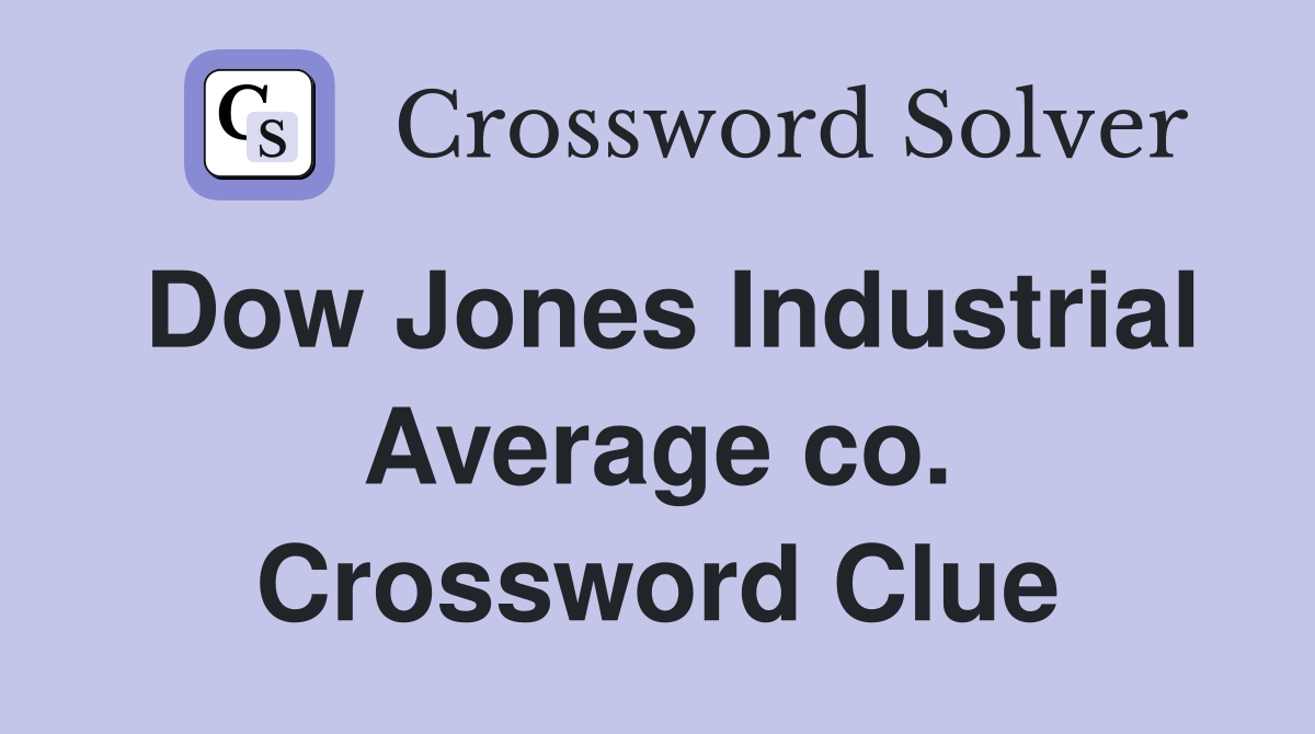 Dow Jones Industrial Average co. Crossword Clue