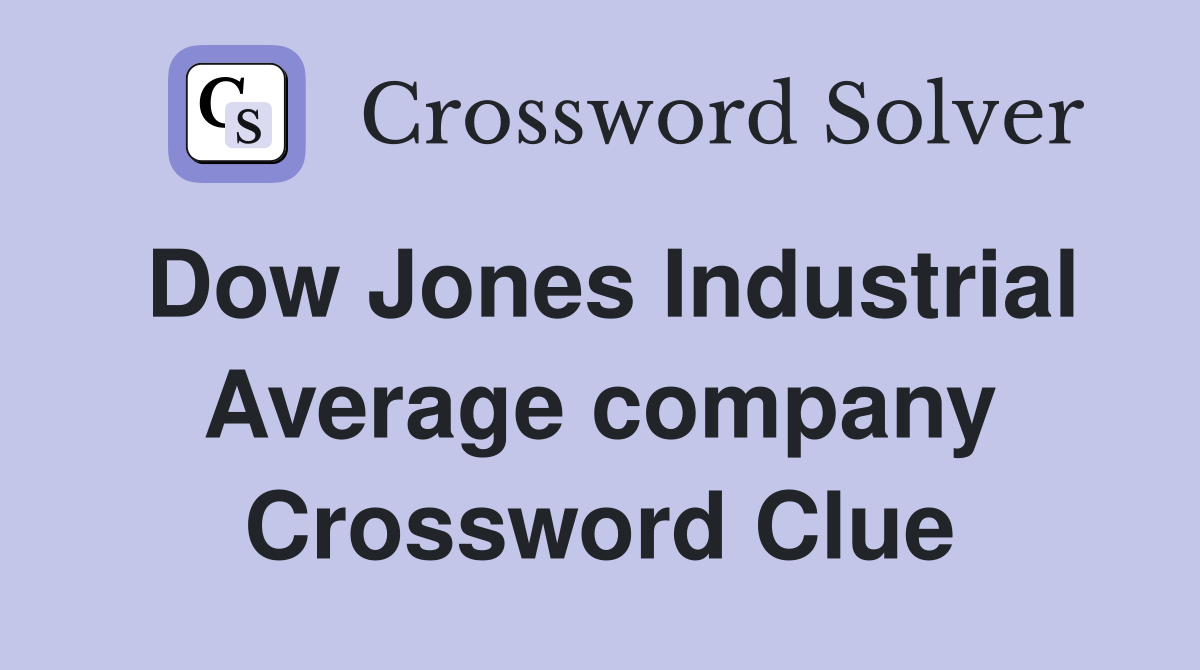 Dow Jones Industrial Average company Crossword Clue
