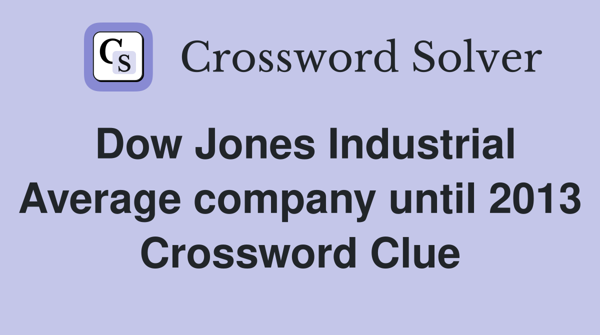 Dow Jones Industrial Average company until 2013 Crossword Clue