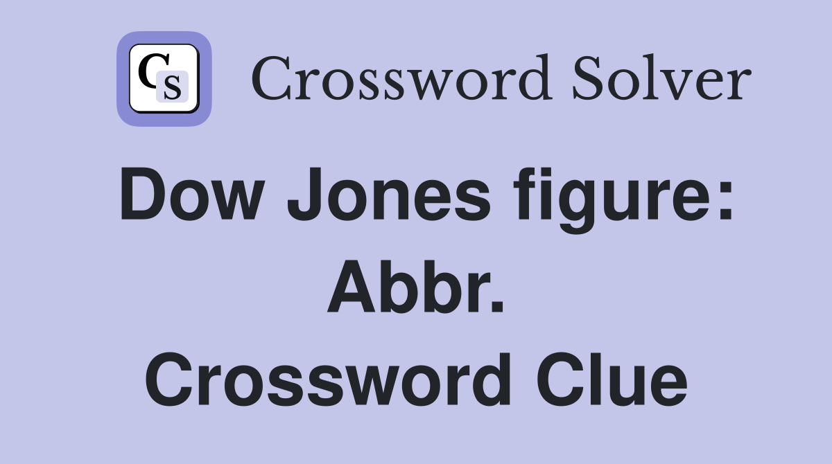 Dow Jones figure: Abbr. Crossword Clue