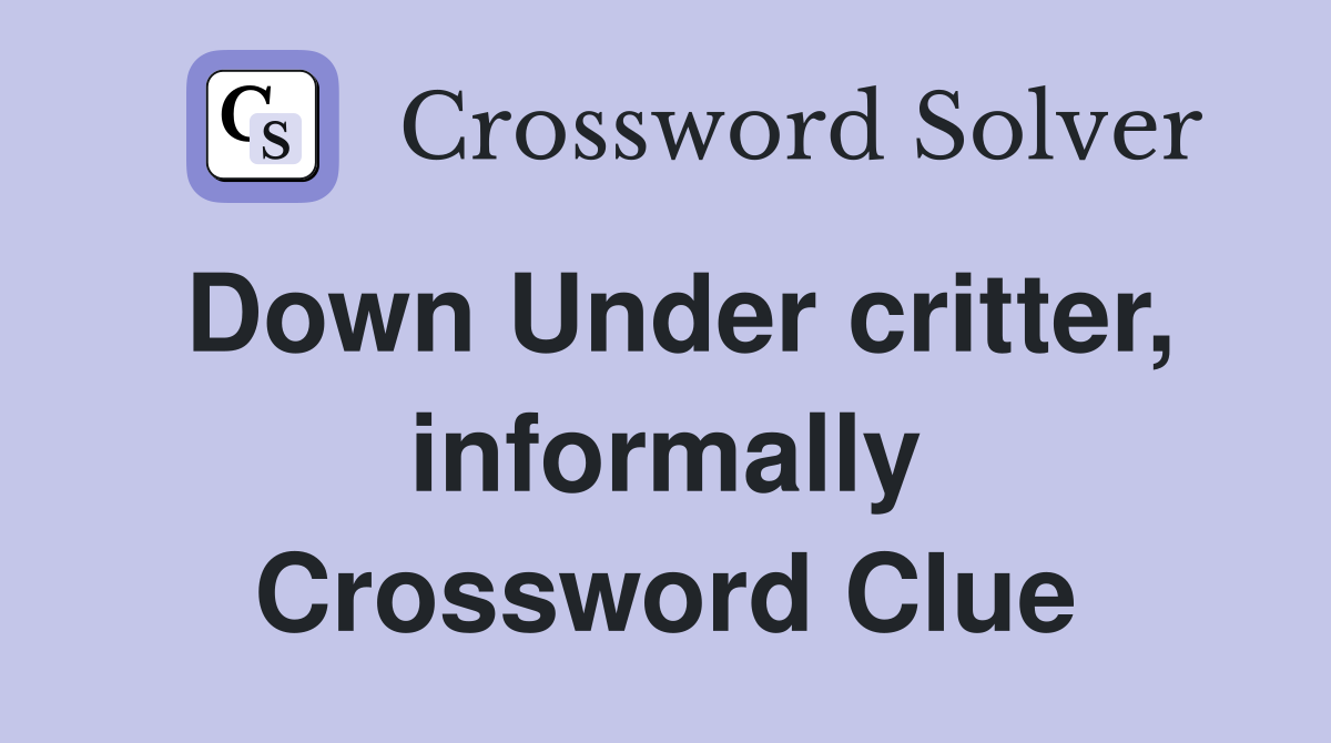 Down Under critter, informally Crossword Clue