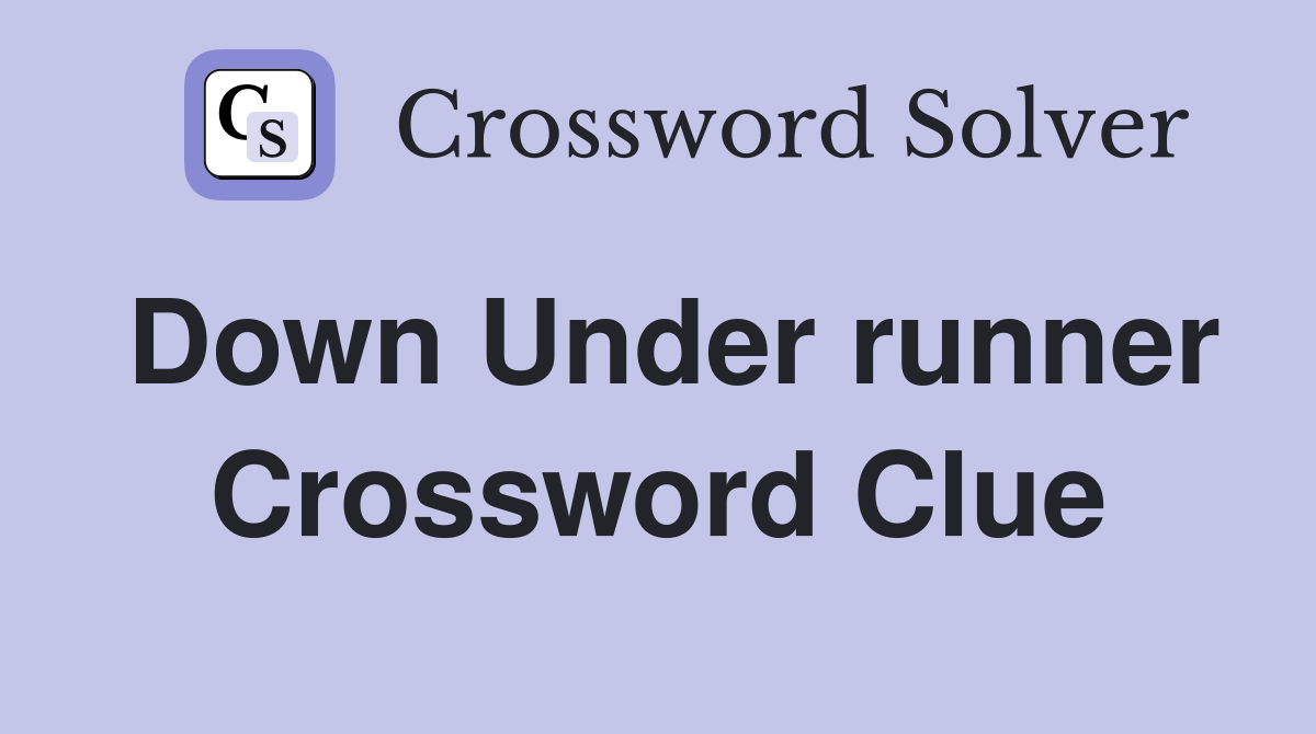 Down Under runner Crossword Clue