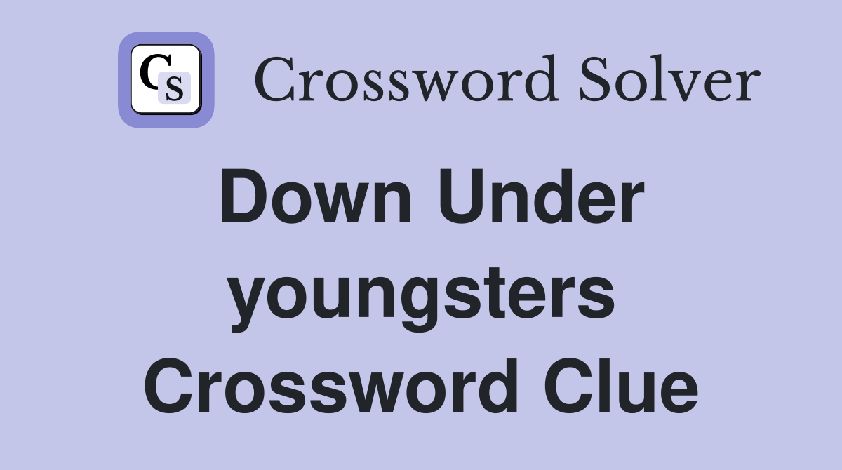 Down Under youngsters Crossword Clue
