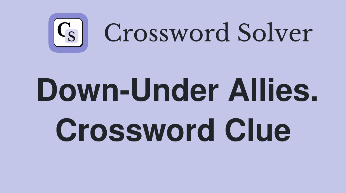 Down-Under Allies. Crossword Clue