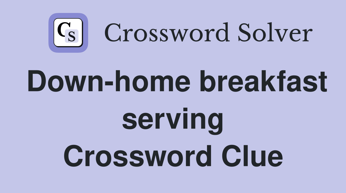 Down-home breakfast serving Crossword Clue