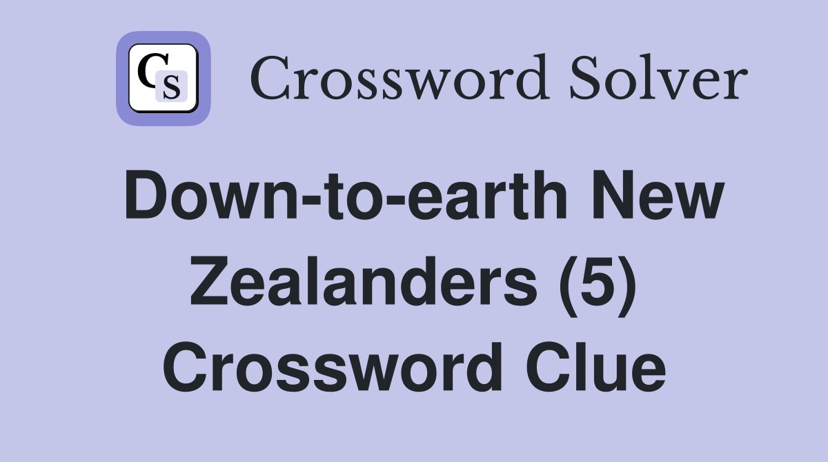 Down-to-earth New Zealanders (5) Crossword Clue