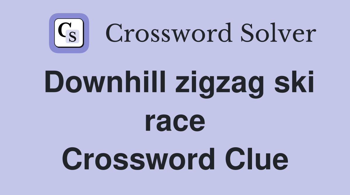 Downhill zigzag ski race Crossword Clue