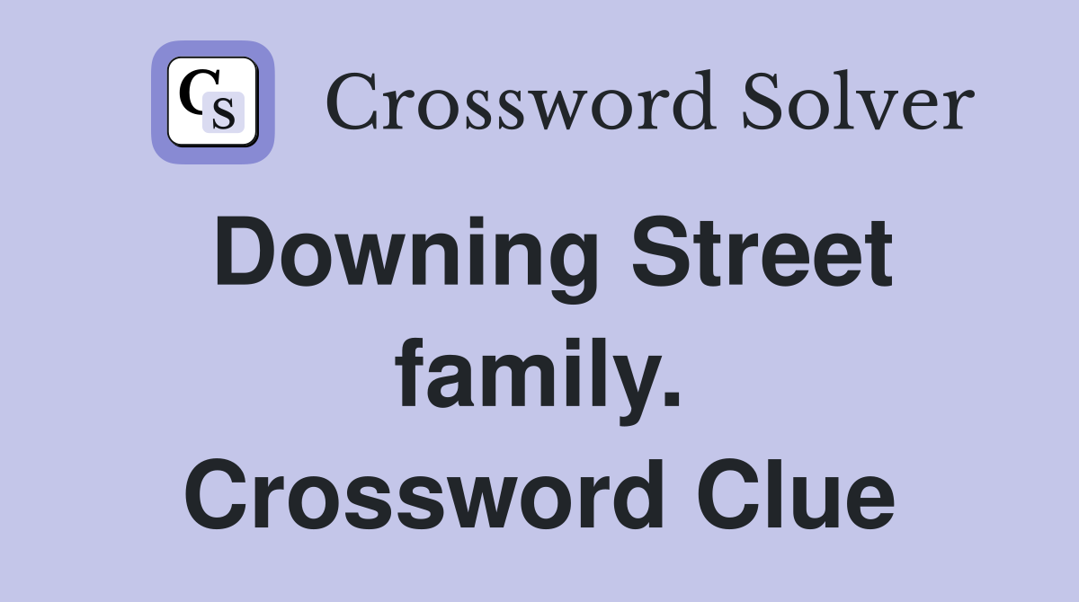 Downing Street family. Crossword Clue