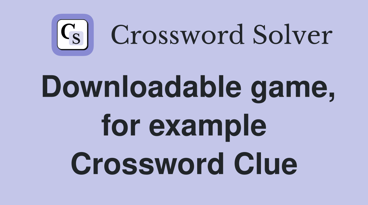 Downloadable game, for example Crossword Clue