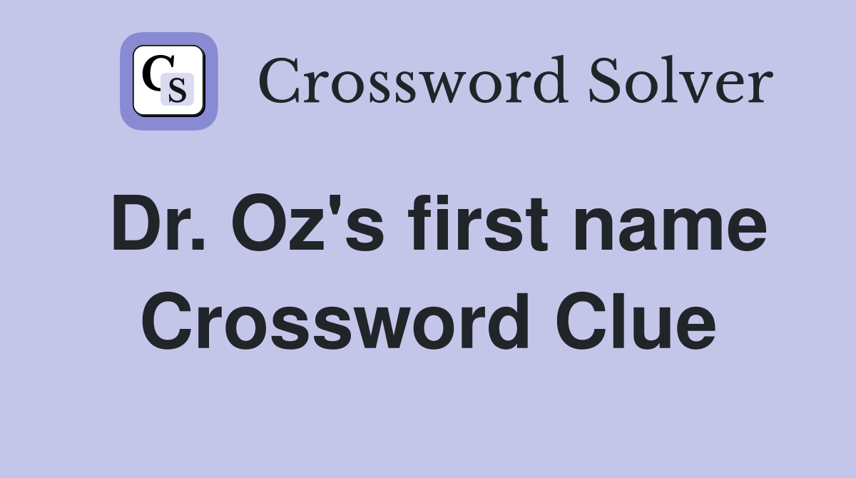Dr. Oz's first name Crossword Clue