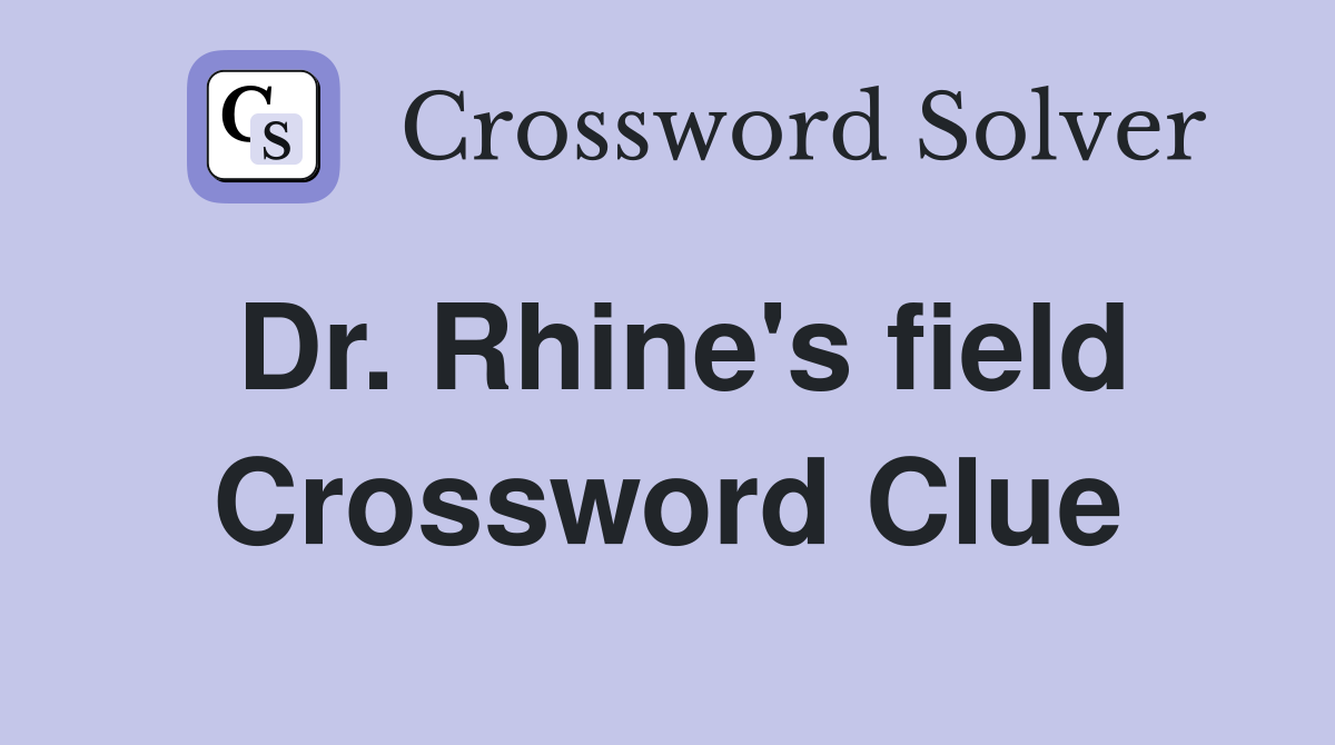 Dr. Rhine's field Crossword Clue