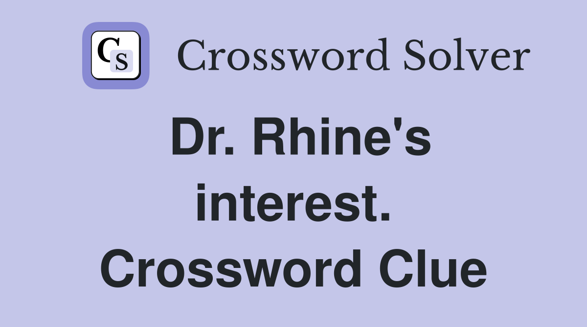 Dr. Rhine's interest. Crossword Clue