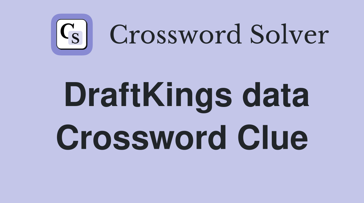 DraftKings data Crossword Clue