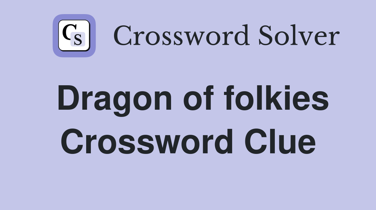 Dragon of folkies Crossword Clue