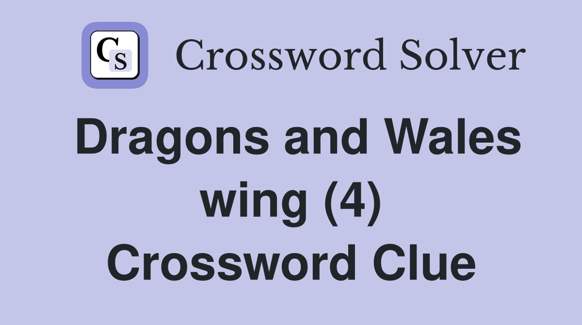 Dragons and Wales wing (4) Crossword Clue