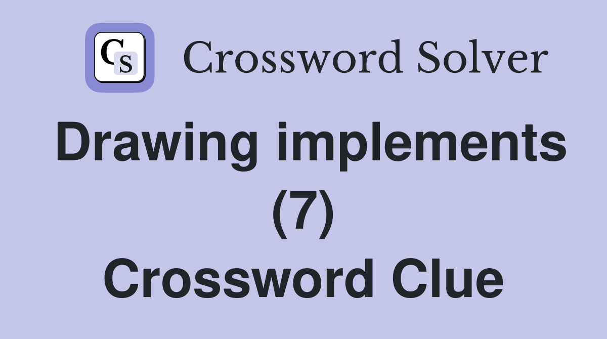Drawing implements (7) Crossword Clue