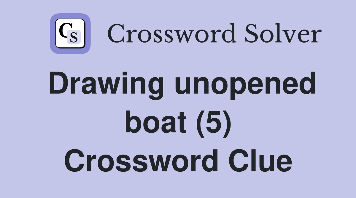 Drawing unopened boat (5) Crossword Clue
