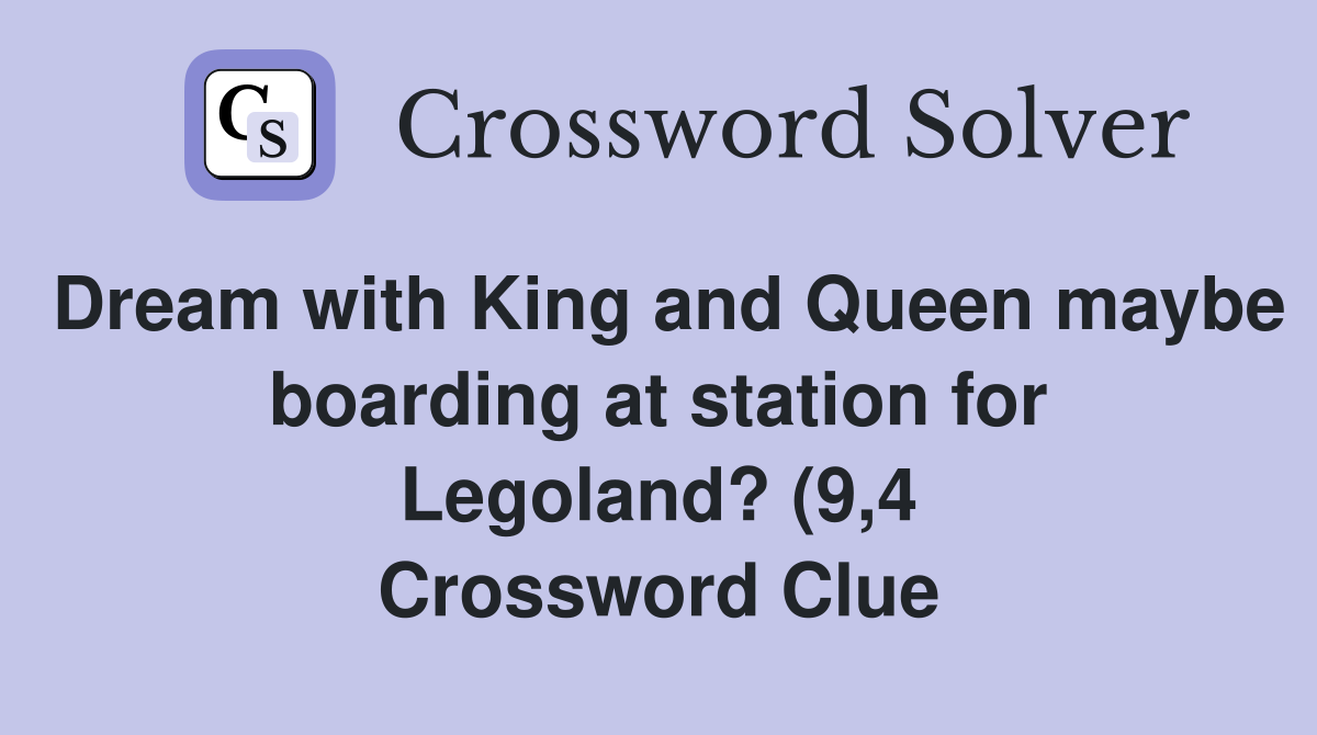 Dream with King and Queen maybe boarding at station for Legoland? (9 4 Dream with King and Queen maybe boarding at station for Legoland? (9 4