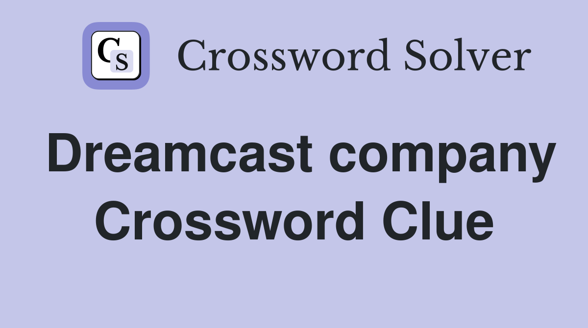 Dreamcast company Crossword Clue