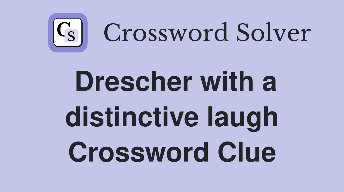 Drescher with a distinctive laugh Crossword Clue