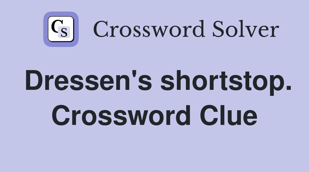 Dressen's shortstop. Crossword Clue