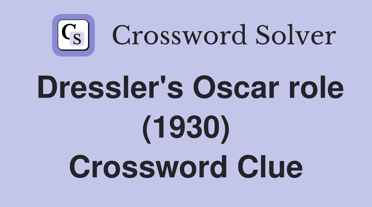 Dressler's Oscar role (1930) Crossword Clue