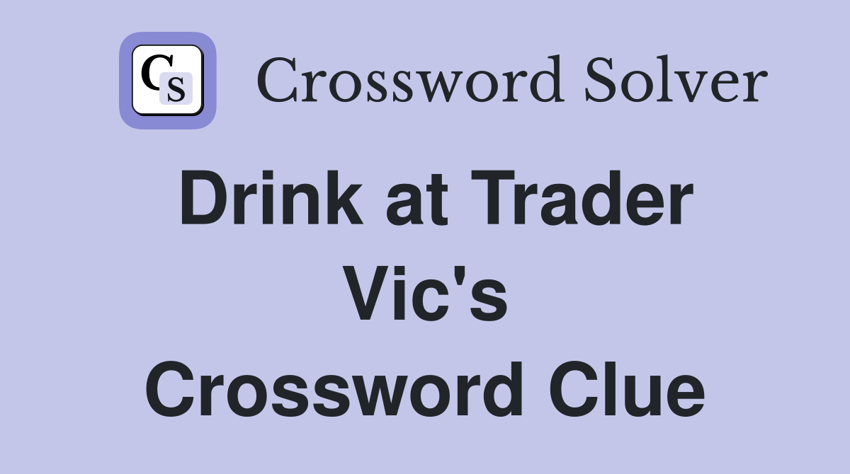 Drink at Trader Vic's Crossword Clue