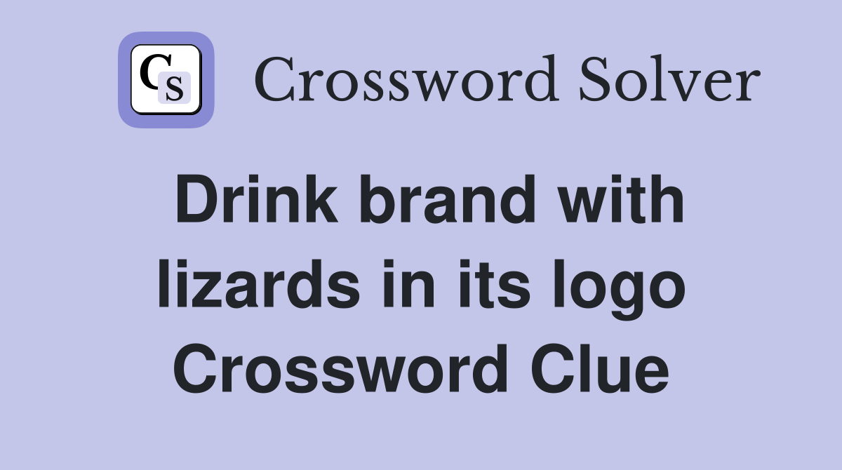 Drink brand with lizards in its logo Crossword Clue