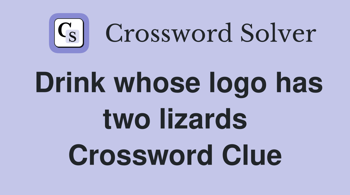 Drink whose logo has two lizards Crossword Clue