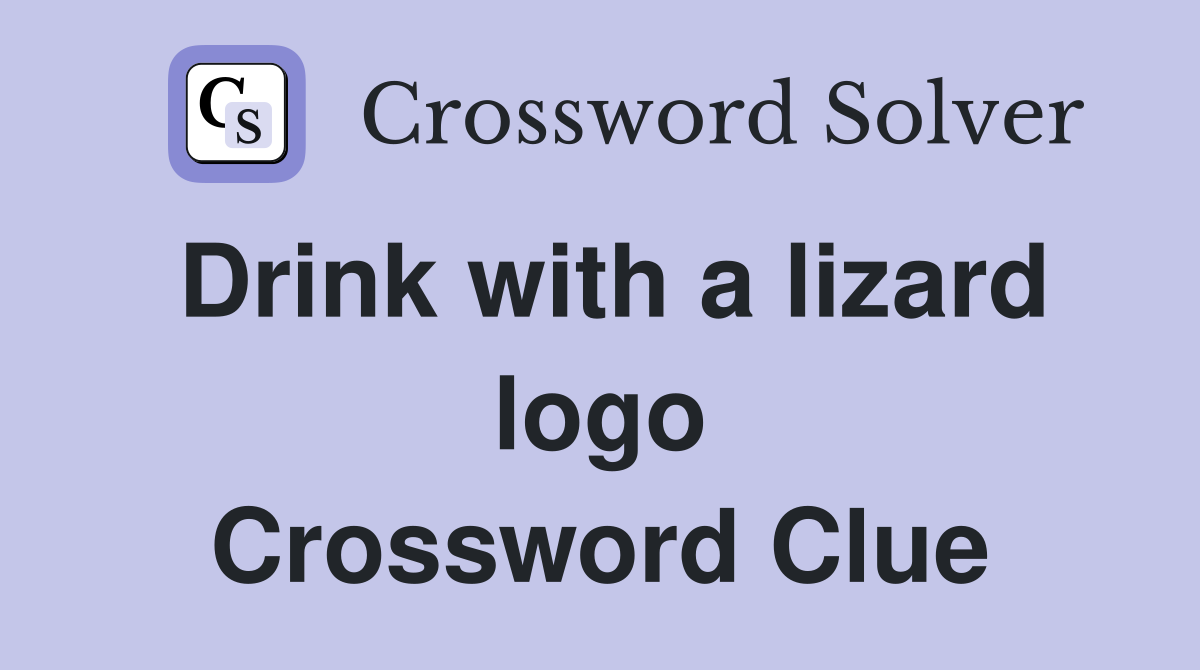 Drink with a lizard logo Crossword Clue