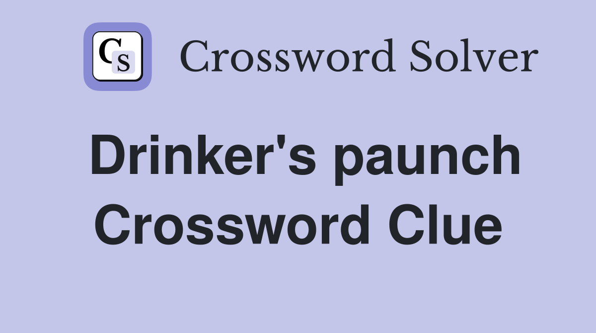 Drinker's paunch Crossword Clue